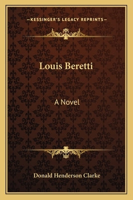 Louis Beretti by Clarke, Donald Henderson