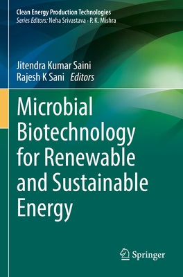 Microbial Biotechnology for Renewable and Sustainable Energy by Saini, Jitendra Kumar