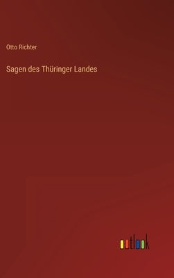 Sagen des Thüringer Landes by Richter, Otto