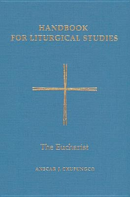 The Eucharist by Chupungco, Anscar J.