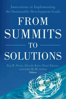 From Summits to Solutions: Innovations in Implementing the Sustainable Development Goals by M. Desai, Raj