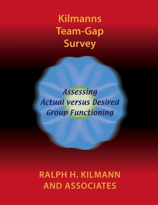 Kilmanns Team-Gap Survey by Kilmann, Ralph H.