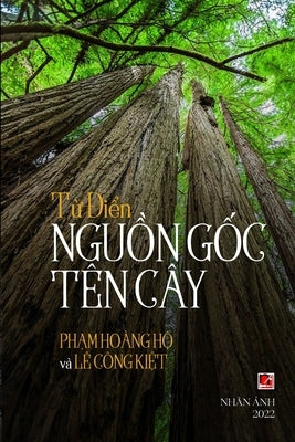 Tự Điển Nguồn Gốc Tên Cây by Pham, Hoang Ho