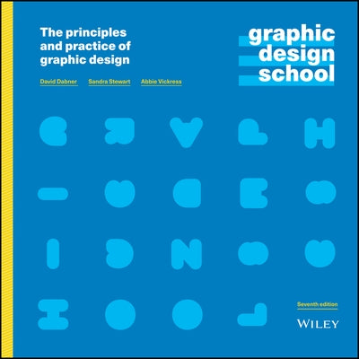 Graphic Design School: The Principles and Practice of Graphic Design by Stewart, Sandra