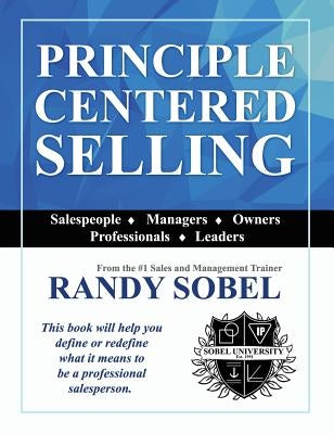 Principle Centered Selling by Sobel, Randy