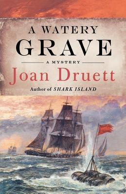 A Watery Grave by Druett, Joan