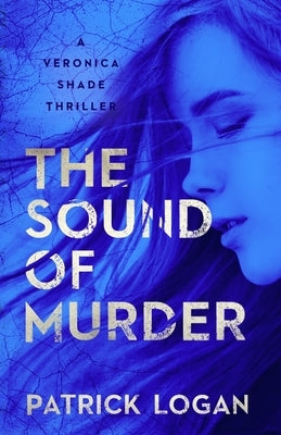 The Sound of Murder by Logan, Patrick