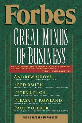 Forbes Great Minds of Business by Forbes Magazine