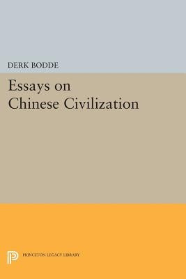 Essays on Chinese Civilization by Bodde, Derk