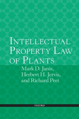 Intellectual Property Law of Plants by Janis, Mark D.