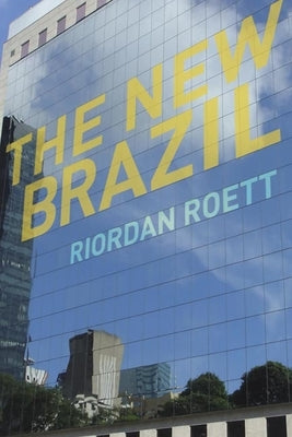 The New Brazil by Roett, Riordan