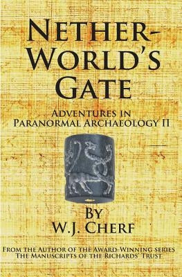 Netherworld's Gate by Cherf, W. J.