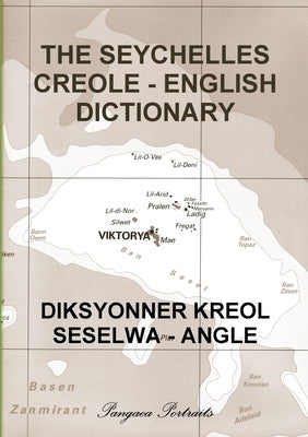 The Seychelles Creole - English Dictionary by Portraits, Pangaea