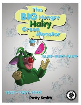 The Big Hungry Hairy Green Monster by Smith, Patty