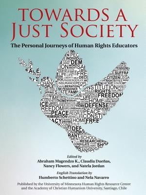 Towards a Just Society: The Personal Journeys of Human Rights Educators by Magendzo K., Abraham
