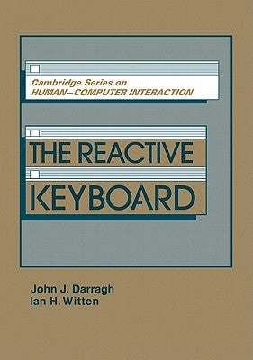 The Reactive Keyboard by Darragh, John J.
