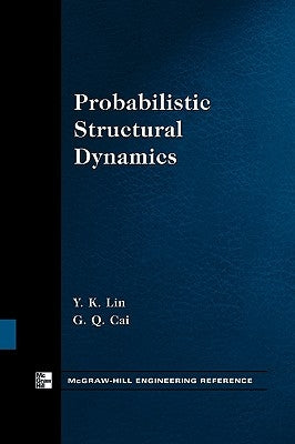 Probabilistic Structural Dynamics by Lin, Y. K.