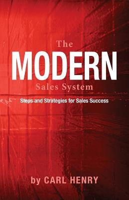 The Modern Sales System by Henry, Carl