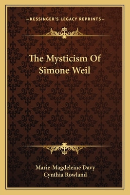 The Mysticism of Simone Weil by Davy, Marie-Magdeleine