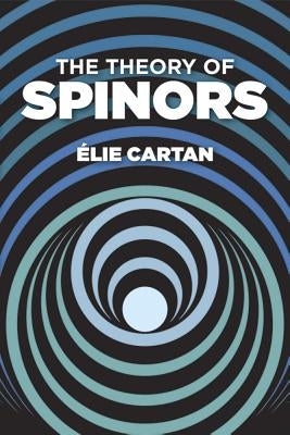 The Theory of Spinors by Cartan, Elie
