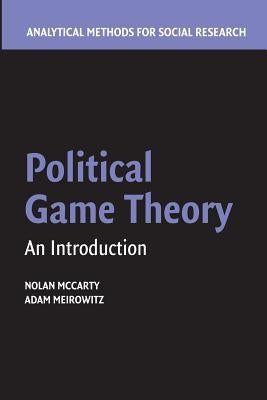Political Game Theory: An Introduction by McCarty, Nolan