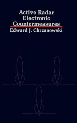 Active Radar Electronic Countermeasures by Chrzanowski, Edward J.