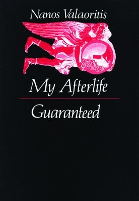 My Afterlife Guaranteed by Valaoritis, Nanos