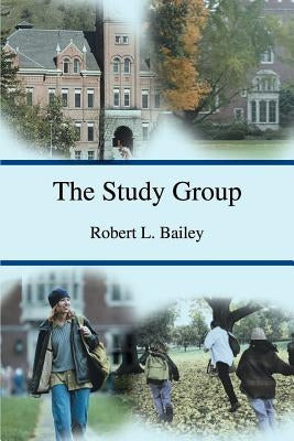 The Study Group by Bailey, Robert L.
