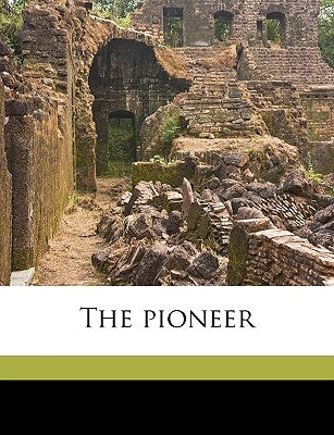 The Pioneer by Mercer, Asa Shinn