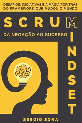 Scrum Mindset - Da negação ao sucesso by Sona, Sérgio