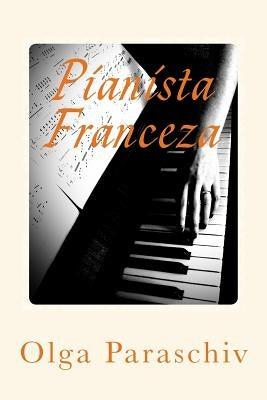 Pianista Franceza by Paraschiv, Olga