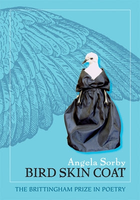 Bird Skin Coat by Sorby, Angela