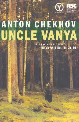 Uncle Vanya by Chekhov, Anton Pavlovich
