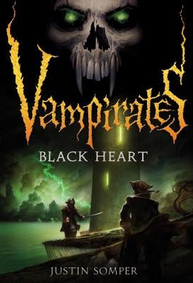 Vampirates: Black Heart by Somper, Justin