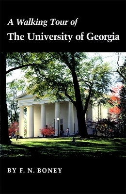 A Walking Tour of the University of Georgia by Boney, F. N.