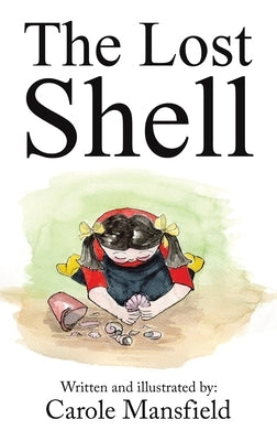 The Lost Shell by Mansfield, Carole