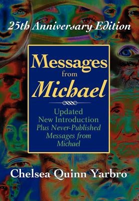 Messages From Michael: 25th Anniversary Edition by Yarbro, Chelsea Quinn