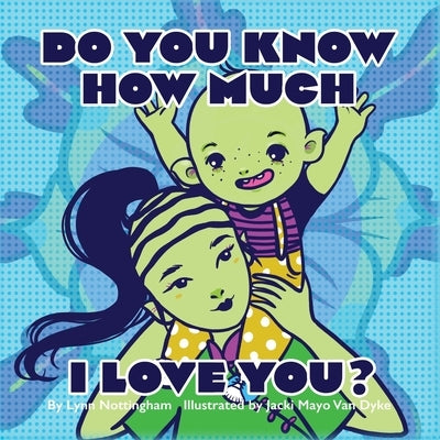 Do You Know How Much I Love You? by Nottingham, Lynn