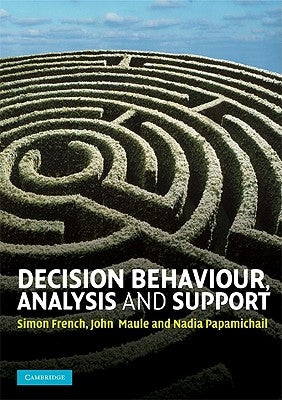 Decision Behaviour, Analysis and Support by French, Simon