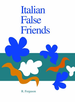 Italian False Friends by Ferguson, Ronnie