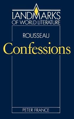 Rousseau, Confessions by France, Peter