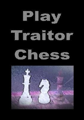 Play Traitor Chess by Saberhagen, Issachar