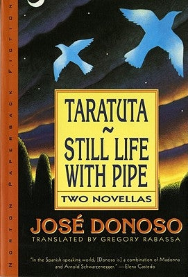 Taratuta and Still Life with Pipe: Two Novellas by Donoso, José
