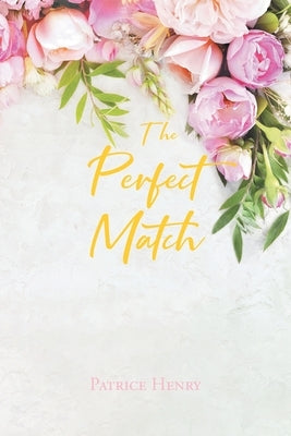 The Perfect Match by Henry, Patrice