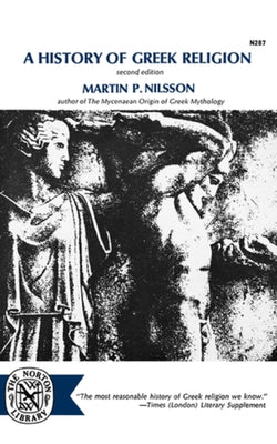 A History of Greek Religion by Nilsson, Martin P.