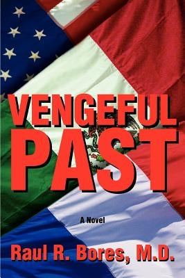 Vengeful Past by Bores, Raul