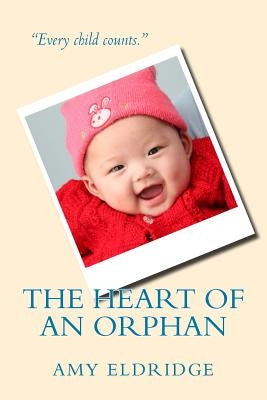 The Heart of an Orphan by Eldridge, Amy