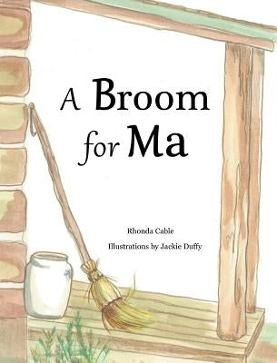 A Broom for Ma by Cable, Rhonda