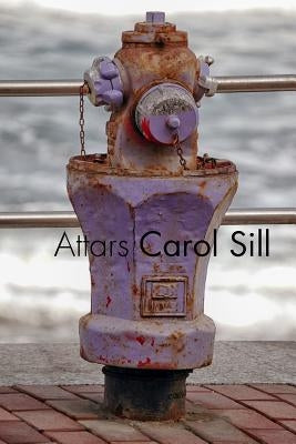 Attars by Sill, Carol