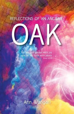Reflections of an Ancient Oak by Wangari, Ann
